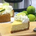 Instant Pot Key Lime Cheesecake