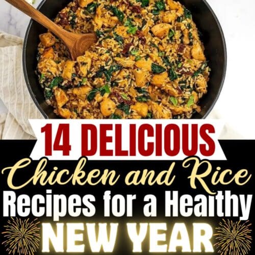 A skillet with chicken, rice, and vegetables. Text overlay: 14 Delicious Chicken and Rice Recipes for a Healthy New Year.