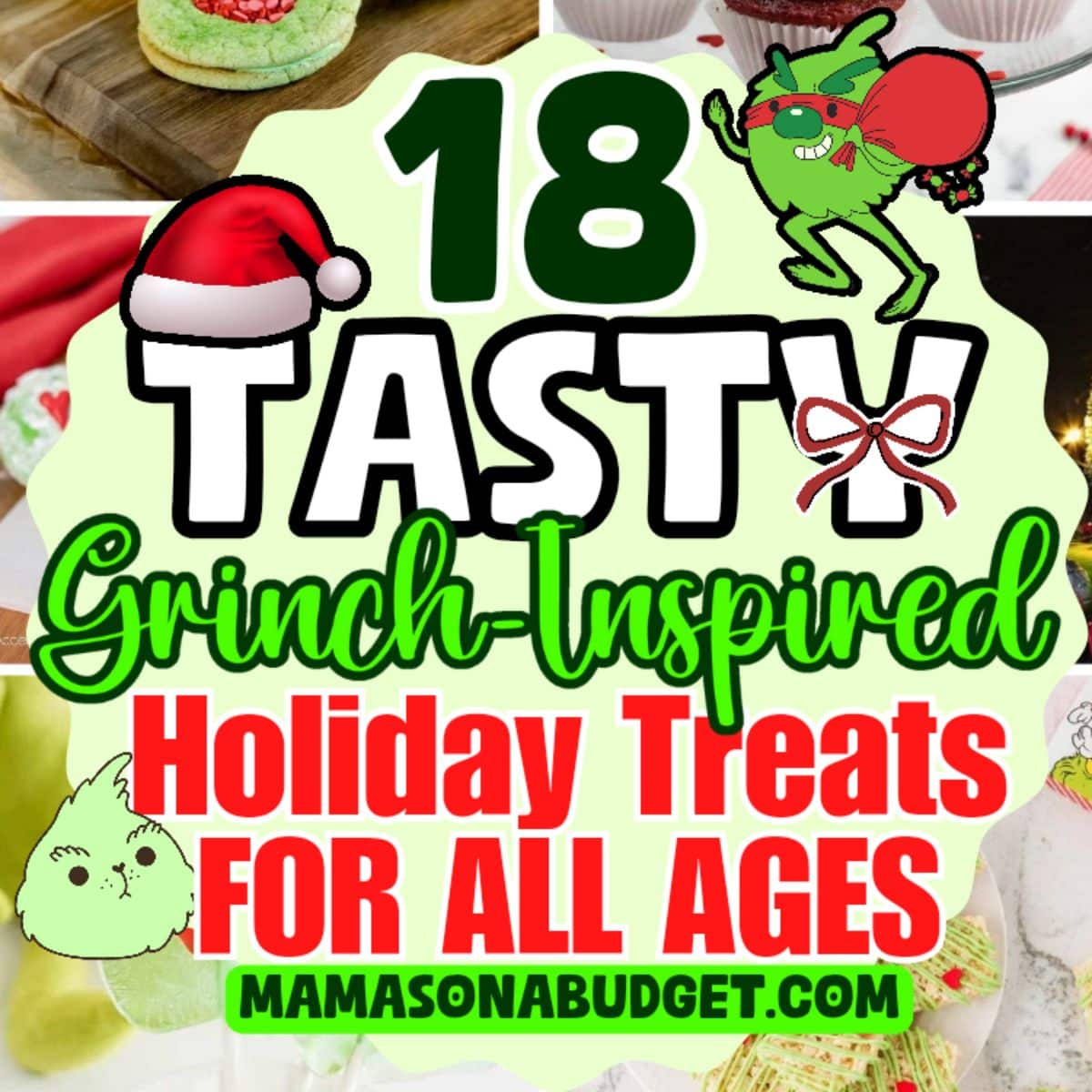 Graphic with text: 18 Tasty Grinch-Inspired Holiday Treats for All Ages