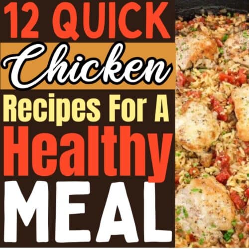 Text reading 12 Quick Chicken Recipes for a Healthy Meal with an image of cooked chicken on rice with vegetables.