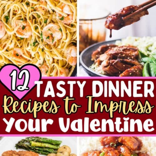 Collage of dinner dishes including pasta, meat with sauce, and more. Text reads 12 Tasty Dinner Recipes to Impress Your Valentine with a heart graphic.