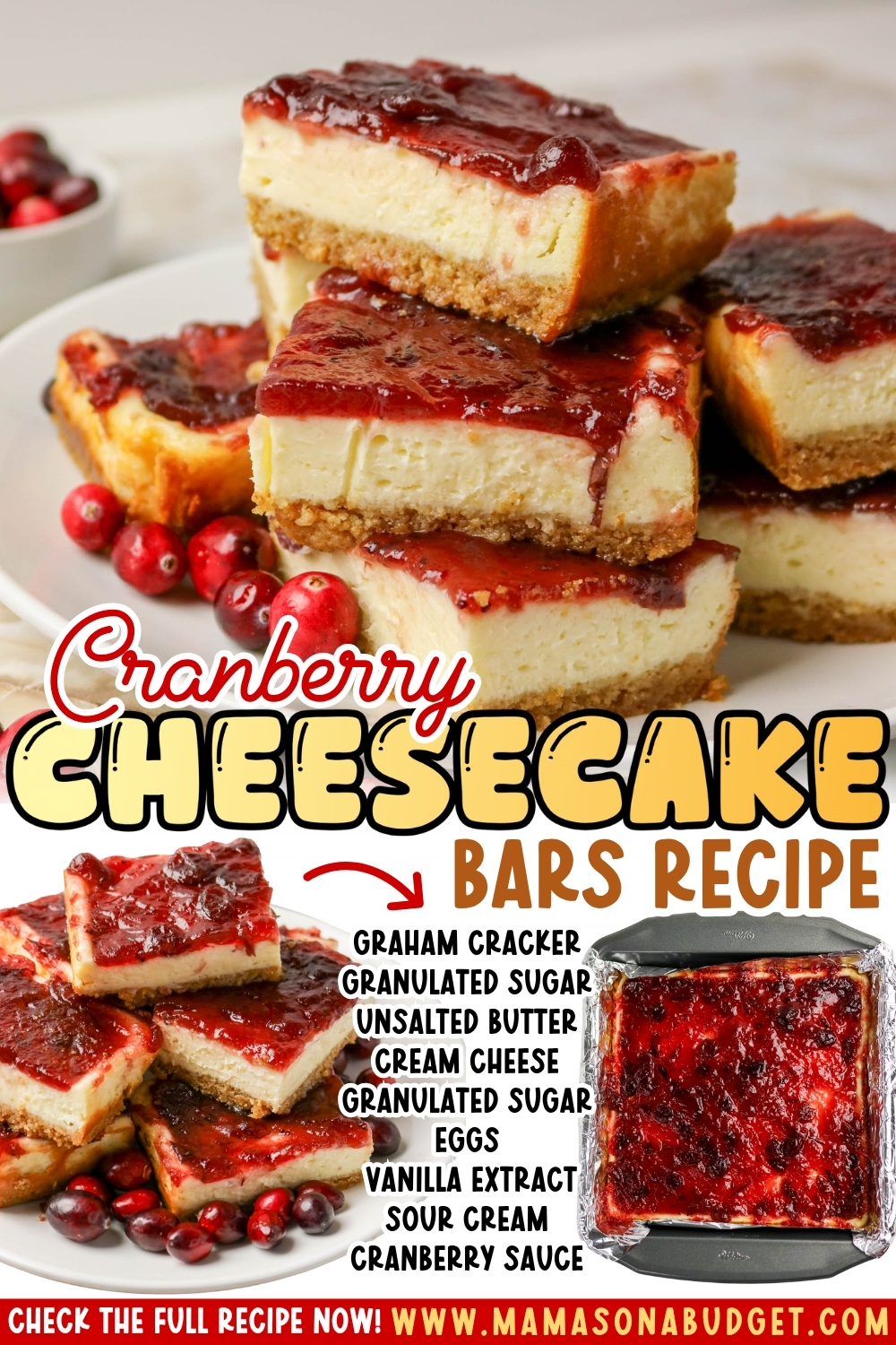 Cranberry cheesecake bars with graham cracker crust and cranberry sauce topping, stacked on a plate and in a baking dish, with recipe ingredients listed.