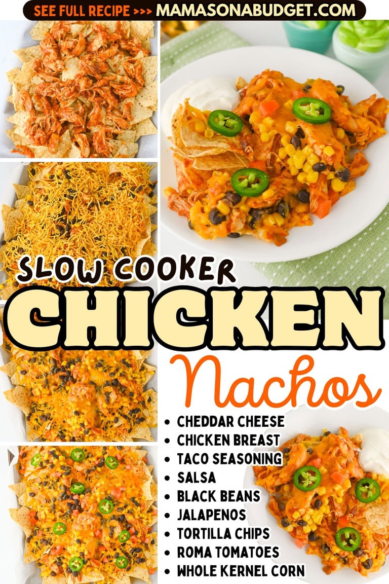 Collage of slow cooker chicken nachos with cheese, salsa, black beans, jalapeños, corn, and tortilla chips, alongside a list of main ingredients and website link for the full recipe.