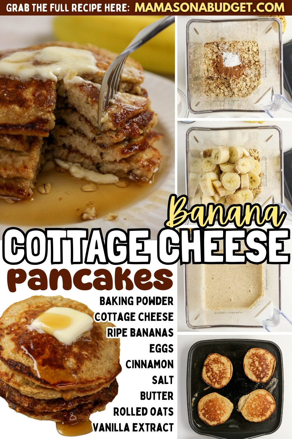 A collage shows banana cottage cheese pancakes, preparation steps, and ingredients list: baking powder, cottage cheese, bananas, eggs, cinnamon, salt, butter, oats, vanilla extract.