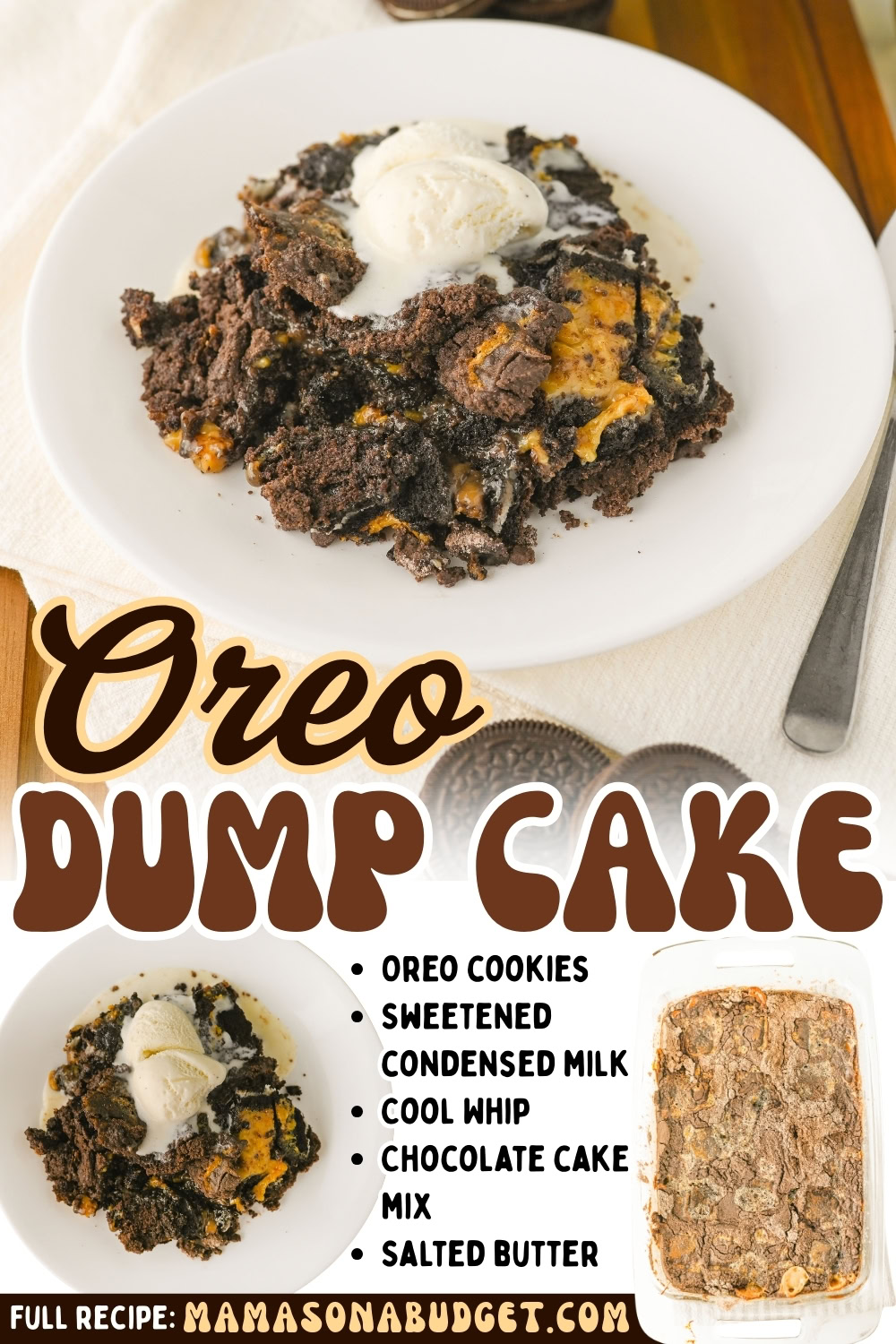 A plate of Oreo dump cake topped with vanilla ice cream sits on a table. Ingredients listed include Oreo cookies, sweetened condensed milk, Cool Whip, chocolate cake mix, and salted butter.
