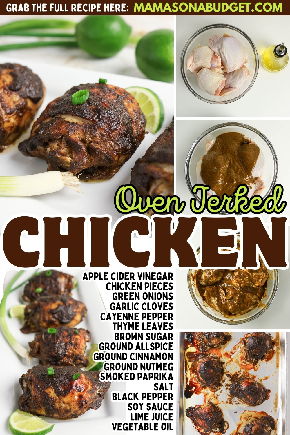 Collage showing cooked oven jerked chicken, raw chicken, marinade, and fresh ingredients; recipe title and a list of ingredients are displayed.