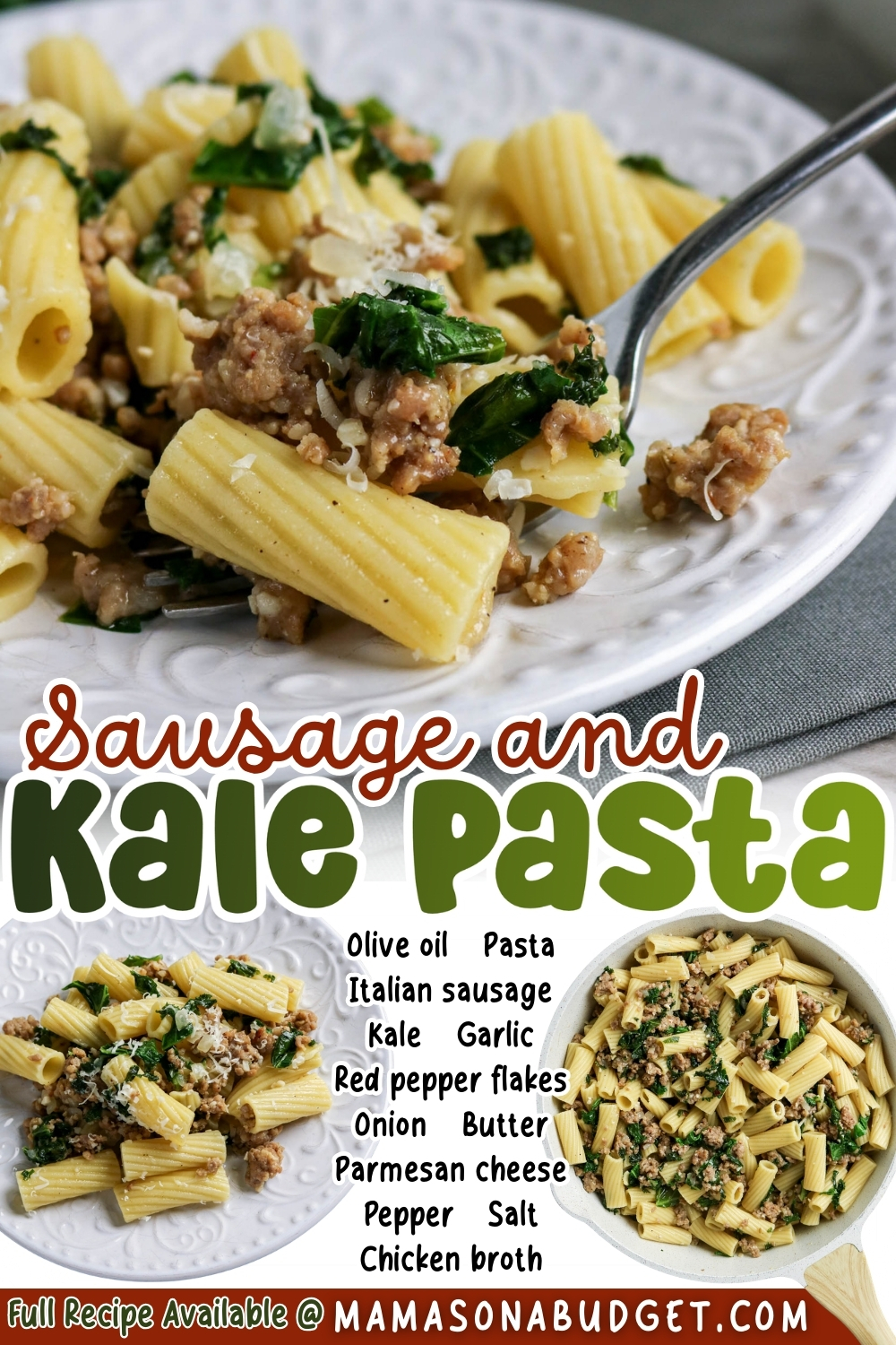 A plate of sausage and kale pasta with rigatoni, garnished with parmesan and served with a fork. Ingredients are listed below the image.
