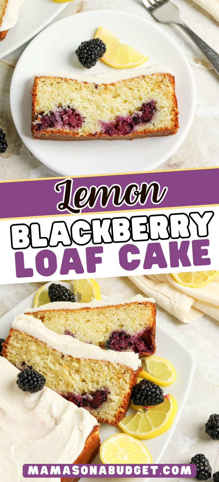 A slice of Lemon Blackberry Loaf cake on a white plate, garnished with lemon wedges and blackberries, with text promoting the Lemon Blackberry Loaf recipe at mamasonabudget.com.