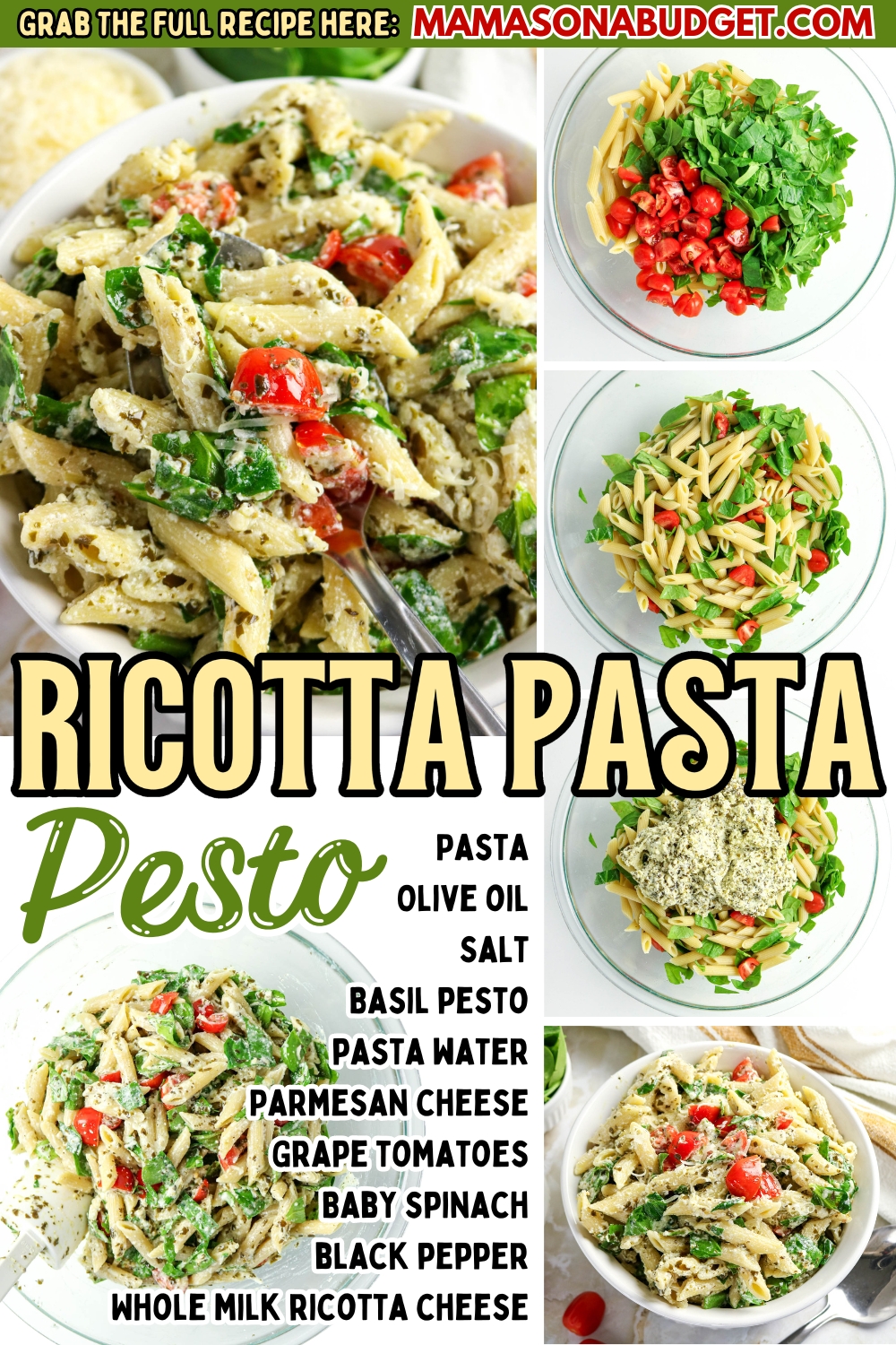 Collage showing steps to make ricotta pesto pasta with spinach, tomatoes, and cheese, plus a list of ingredients and a link to the full recipe at mamasanabudget.com.