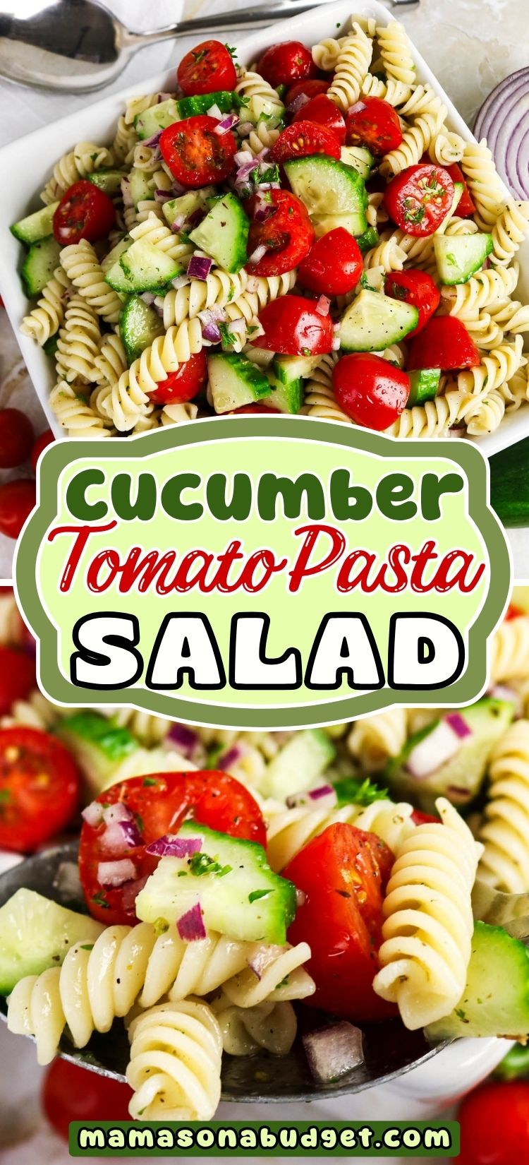 A bowl of cucumber tomato pasta salad with rotini, cherry tomatoes, cucumber, and red onion, garnished with herbs. Text reads: “Cucumber Tomato Pasta Salad.”.